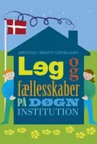 Leg og fællesskaber på døgninstitution