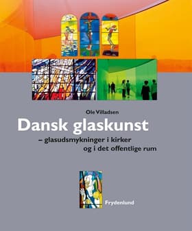 Dansk glaskunst af Ole Villadsen