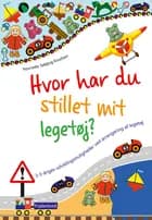 Hvor har du stillet mit legetøj?