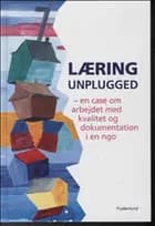 Læring unplugged - en case om arbejdet med kvalitet og dokumentation i en ngo