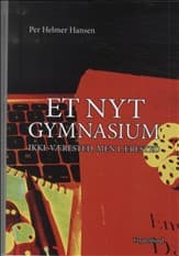Et nyt gymnasium af Per Helmer Hansen