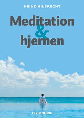 Meditation og hjernen af Heinz Hilbrecht