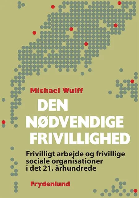 Den nødvendige frivillighed af Michael Wulff