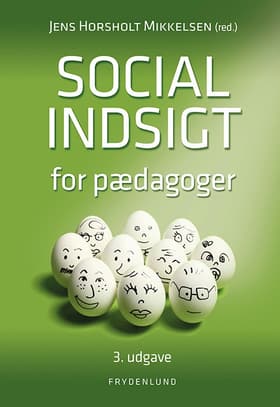 Social indsigt for pædagoger af Jens Horsholt Mikkelsen (red.)