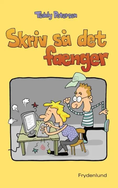 Skriv så det fænger af Teddy Petersen