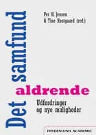 Det aldrende samfund af Per H. Jensen og Tine Rostgaard