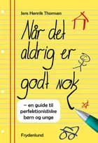 Når det aldrig er godt nok