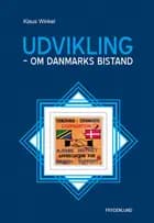 Udvikling - om Danmarks bistand