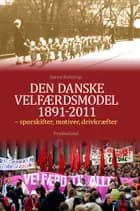 Den danske velfærdsmodel 1891-2011 af Søren Kolstrup