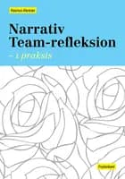 Narrativ team-refleksion - i praksis