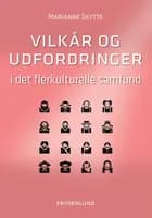 Vilkår og udfordringer i det flerkulturelle samfund af Marianne Skytte