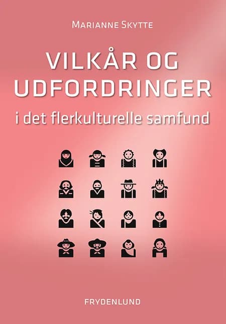 Vilkår og udfordringer i det flerkulturelle samfund af Marianne Skytte