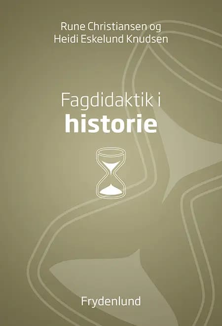 Fagdidaktik i historie af Rune Christiansen