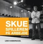 Skuespilleren på arbejde af Lene Kobbernagel