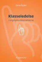 Klasseledelse af Dorte Ågård