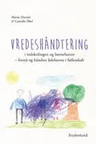 Vredeshåndtering i indskolingen og børnehaven af Maria Dressler og Camilla Obel