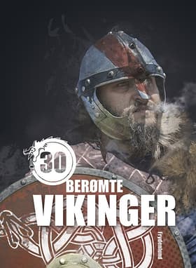 30 berømte vikinger af Illugi Jökulsson