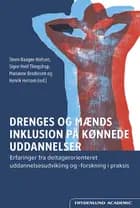 Drenges og mænds inklusion på kønnede uddannelser af Steen Baagøe Nielsen, Signe Hvid Thingstrup og Marianne Brodersen og Henrik Hersom