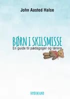 Børn i skilsmisse af John Aasted Halse