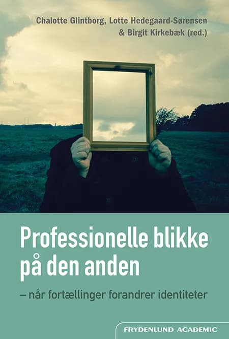 Professionelle blikke på den anden af Chalotte Glintborg