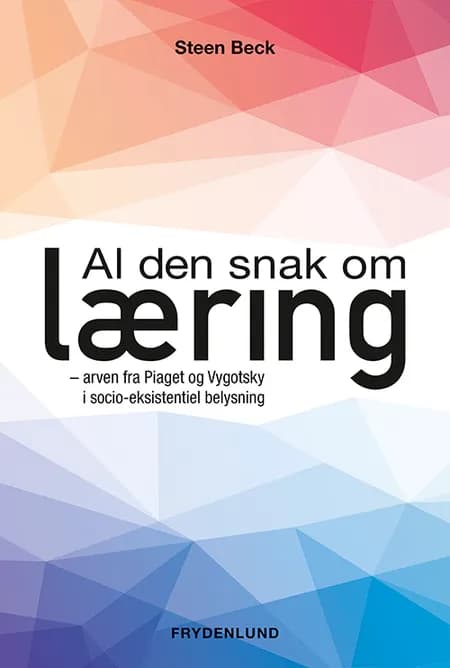 Al den snak om læring af Steen Beck