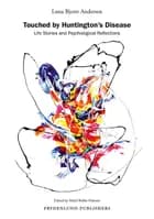 Touched by Huntington´s Disease af Lona Bjerre Andersen