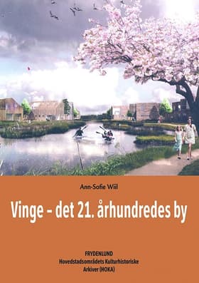 Vinge - det 21. århundredes by af Ann-Sofie Wiil
