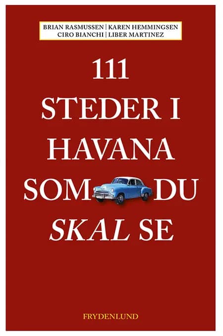 111 steder i Havana som du skal se af Brian Rasmussen
