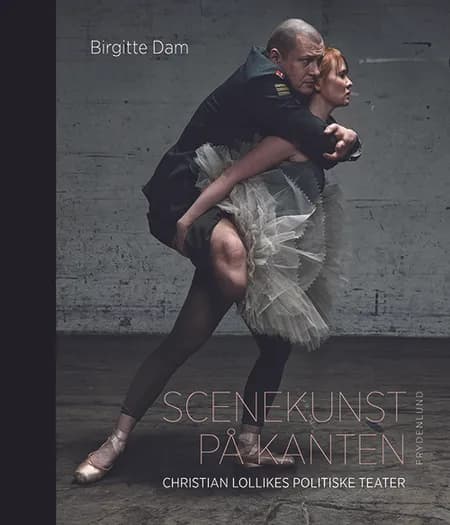 Scenekunst på kanten af Birgitte Dam
