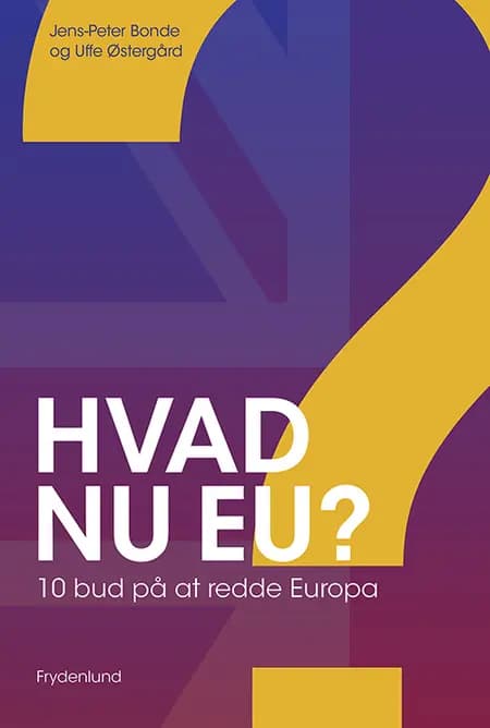 Hvad nu EU? af Jens-Peter Bonde