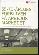55-70-åriges forbliven på arbejdsmarkedet af Mona Larsen og Henning Bjerregaard Bach og Lise Sand Ellerbæk