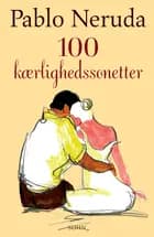 Hundrede kærlighedssonetter af Pablo Neruda