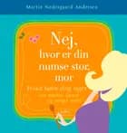 Nej, hvor er din numse stor, mor!