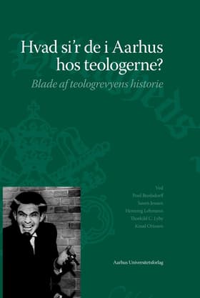 Hvad si´r de i Aarhus hos teologerne? af Henning Lehmann