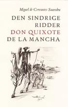 Den sindrige ridder don Quixote de la Mancha