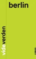 berlin af Robin Engelhardt, Kasper Green Krejberg, Anders Troelsen, Bo Tao Michaëlis, Henriette Harris, Hans Hauge, Jesper Vind, Peter Tudvad, Hans Carl Finsen, Boris Boll-Johansen, Stig Yding Sørensen og Troels Heeger