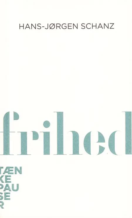 Frihed af Hans-Jørgen Schanz