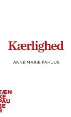 Kærlighed af Anne Marie Pahuus