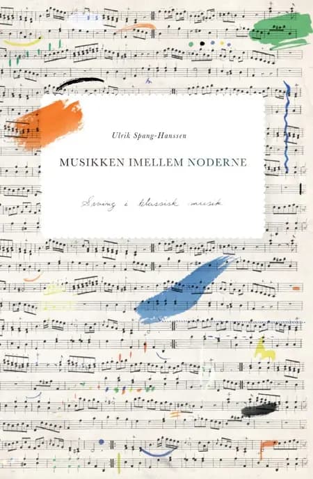 Musikken imellem noderne af Ulrik Spang-Hanssen
