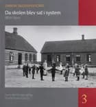 Da skolen blev sat i system af Anne Katrine Gjerløff og Anette Faye Jacobsen