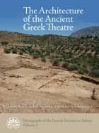 The Architecture of the Ancient Greek Theatre 