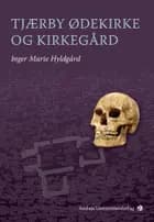 Tjærby ødekirke og kirkegård af Inger Marie Hyldgård