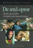 De små oprør af Marianne Nøhr Larsen