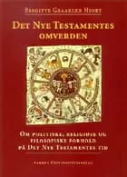 Det Nye Testamentes Omverden af Birgitte Graakjær Hjort