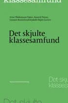 Det skjulte klassesamfund af Stine Thidemann Faber m.fl.