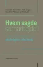 Hvem sagde samarbejde? af Karen Ida Dannesboe m.fl.