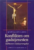 Konflikten om gudstjenesten af Bente Bagger Larsen