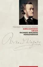 Kærlighedens væsen af Thomas Teilmann Damm