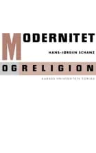 Modernitet og religion af Hans-Jørgen Schanz