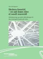 Skolens fremtid - en sød drøm eller et sandt mareridt af Jørn Skovsgaard